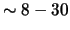 $\sim 8-30$