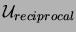 $\mathcal{U}_{reciprocal}$