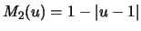 $M_{2}(u) = 1-\vert u-1\vert$