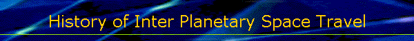 History of Inter Planetary Space Travel