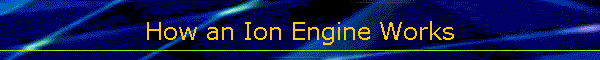 How an Ion Engine Works